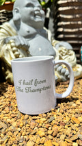 I Hail From The Tramptons Mug